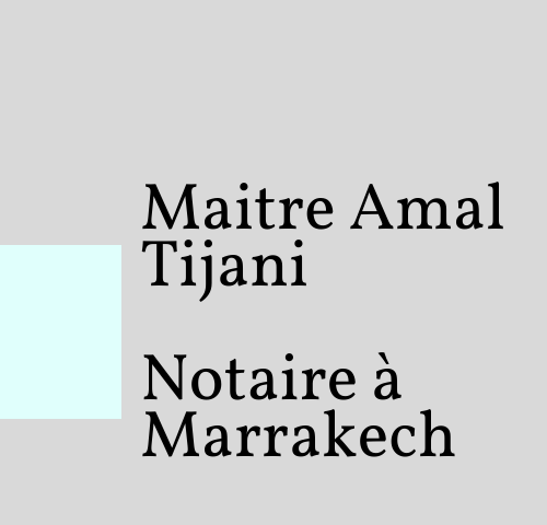 Notaire Maître Amal Tijani - Marrakech - +212 5244-35434