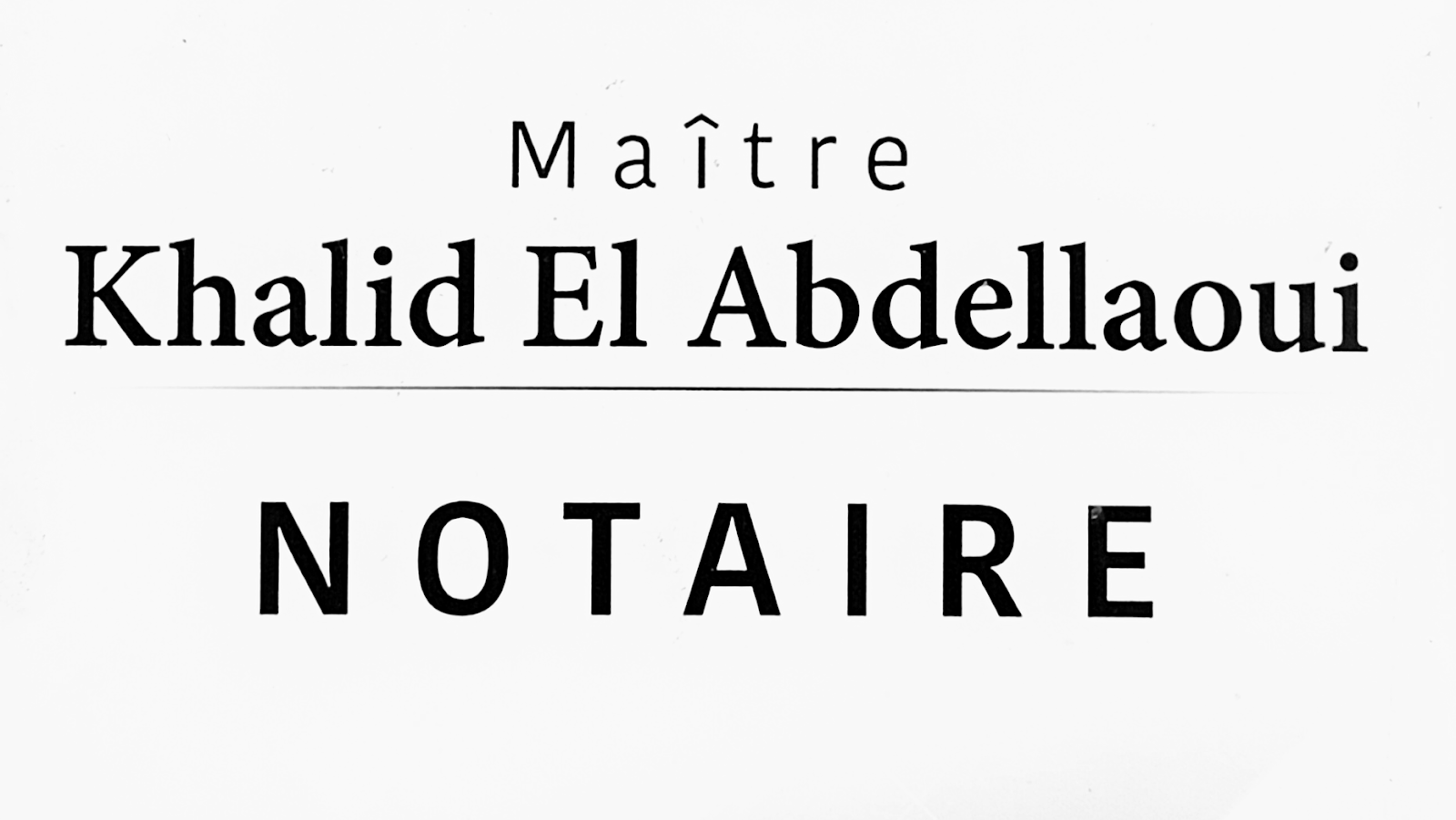 Etude Maître Khalid El Abdellaoui Notaire
