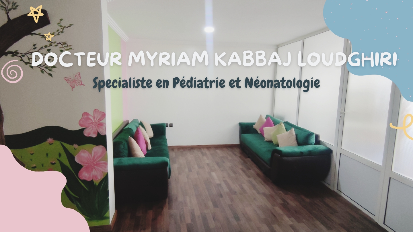 Pédiatre Docteur Myriam Kabbaj Loudghiri Specialiste en Pédiatrie et Néonatologie