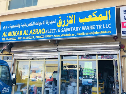 AL MUKAB AL AZRAQ ELECT & SANITARY WARE TR LLC - Ajman - +971 6 527 7222