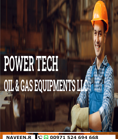 POWERTECH OIL AND GAS EQUIPEMENT LLC - Dubai - +971 52 469 4668