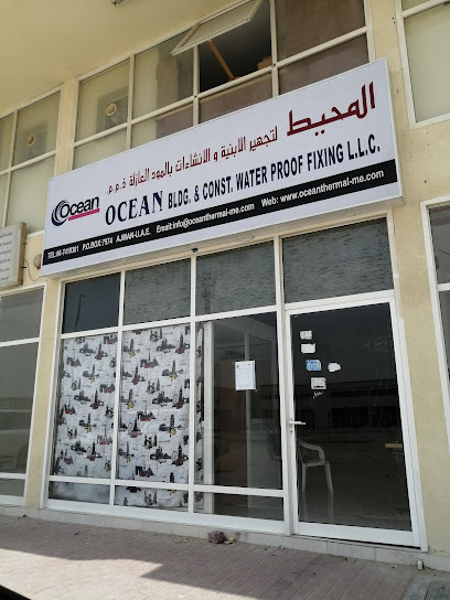 Ocean Building & Construction Water Proof Fixing - United Arab Emirates|Al Jerf Industrial 3 - Ajman|Jiddah St|CGPV+8JV